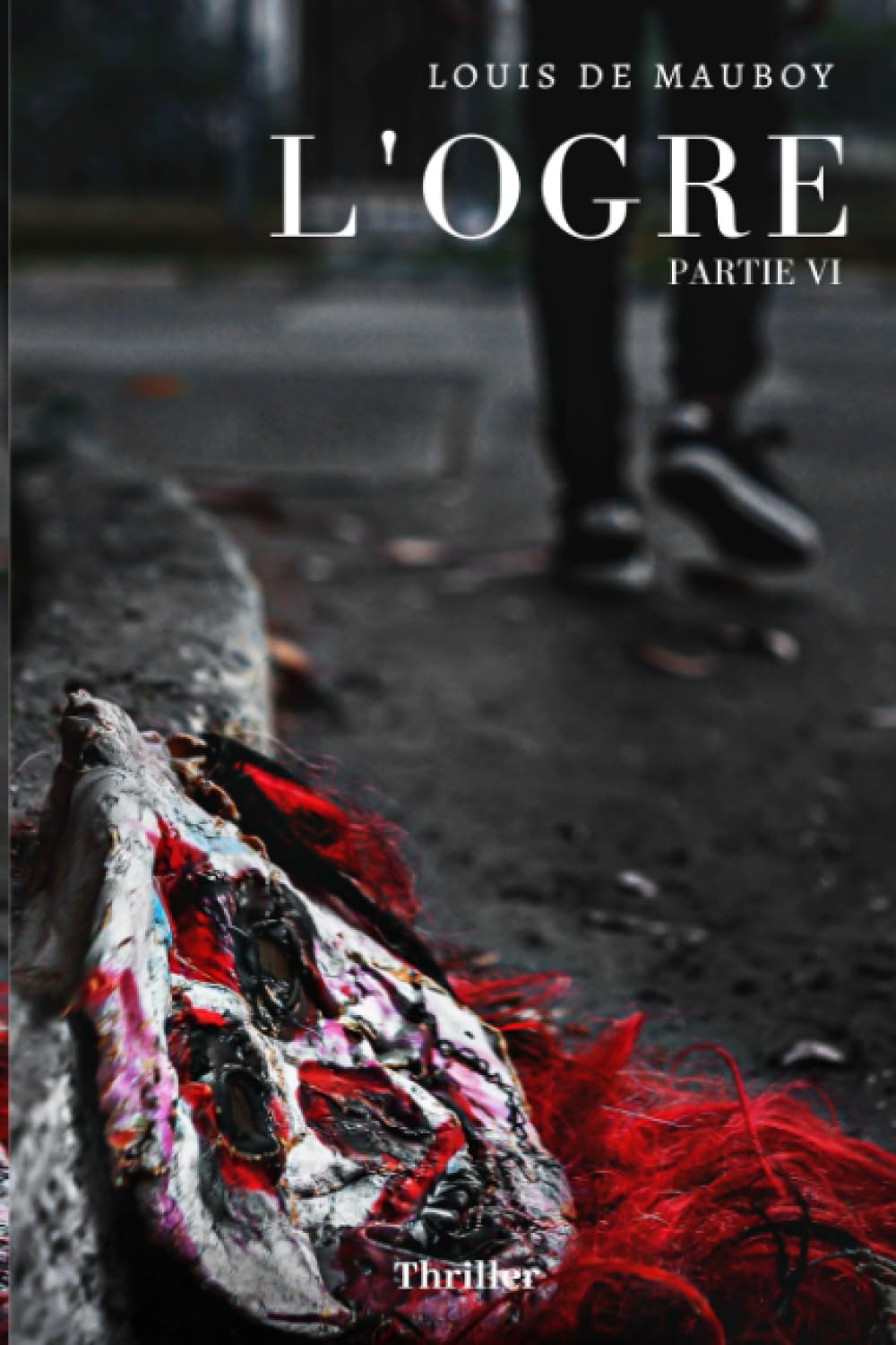 L'Ogre: Partie VI (Finale)