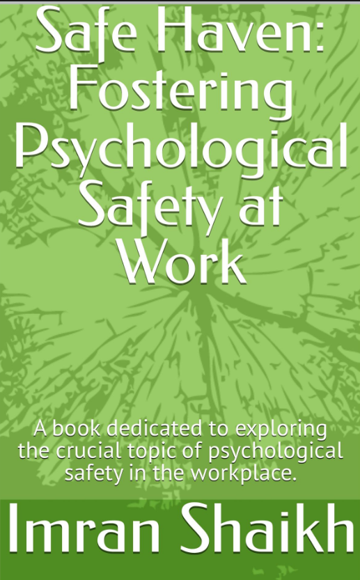 Safe Haven Fostering Psychological Safety at Work A book dedicated to