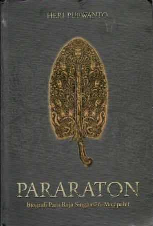 Pararaton - Biografi para Raja Singhasari - Majapahit