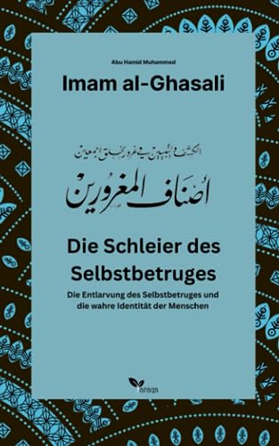 Die Schleier des Selbstbetruges: Die Entlarvung des Selbstbetruges und die wahre Identität der Menschen (German Edition)