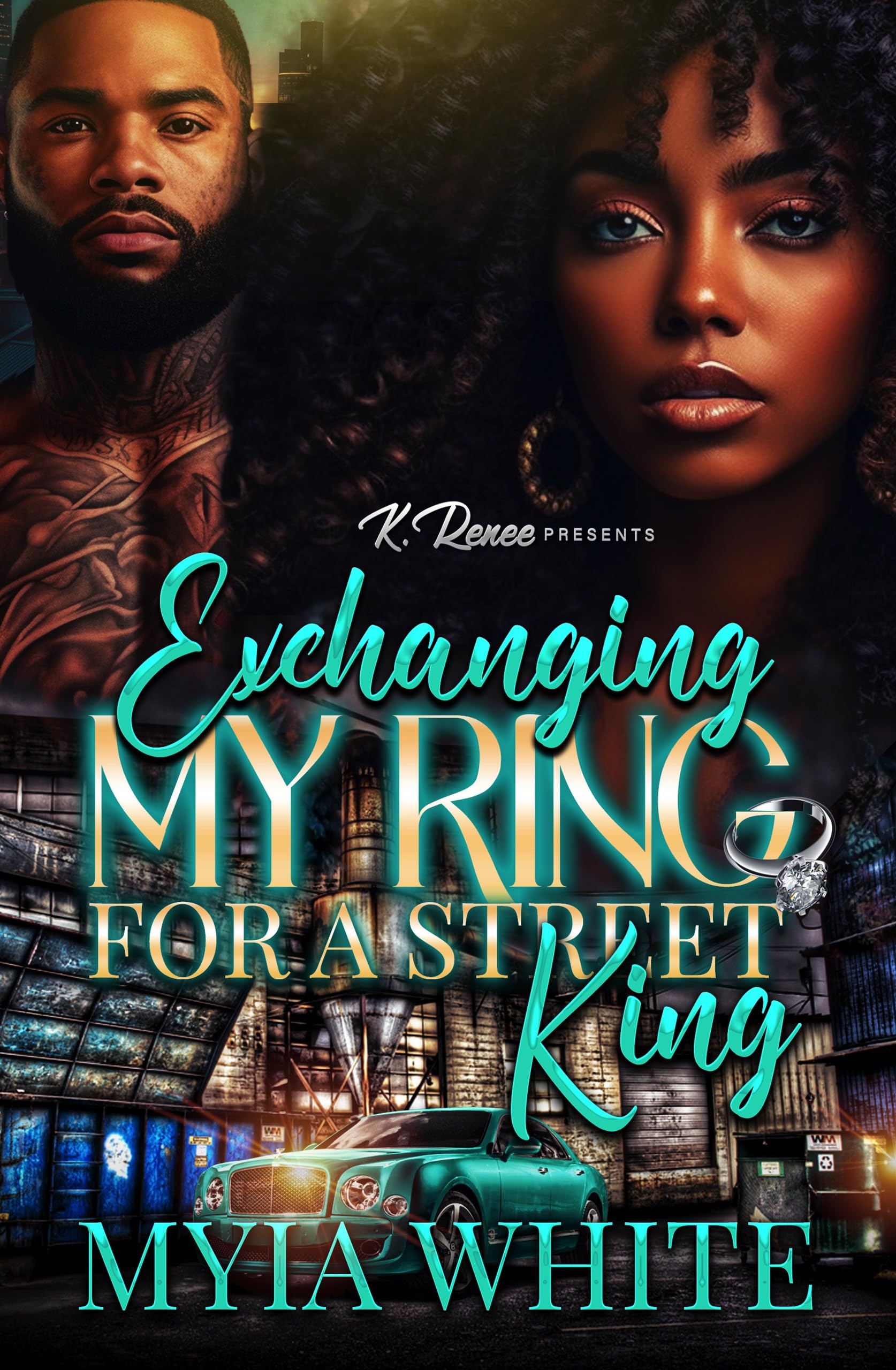 Exchanging My Ring For A Street King