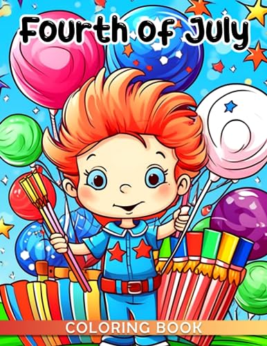 Fourth of July Coloring Book: Celebrate Independence Day with 50 pages ...