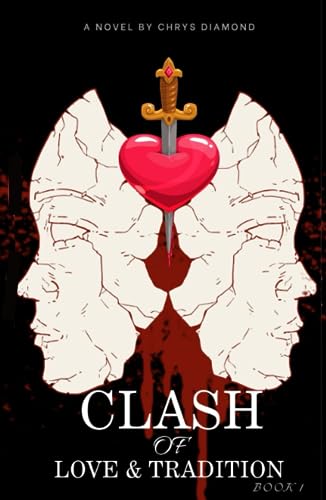 CLASH OF LOVE AND TRADITION by CHRYS DIAMOND | Goodreads