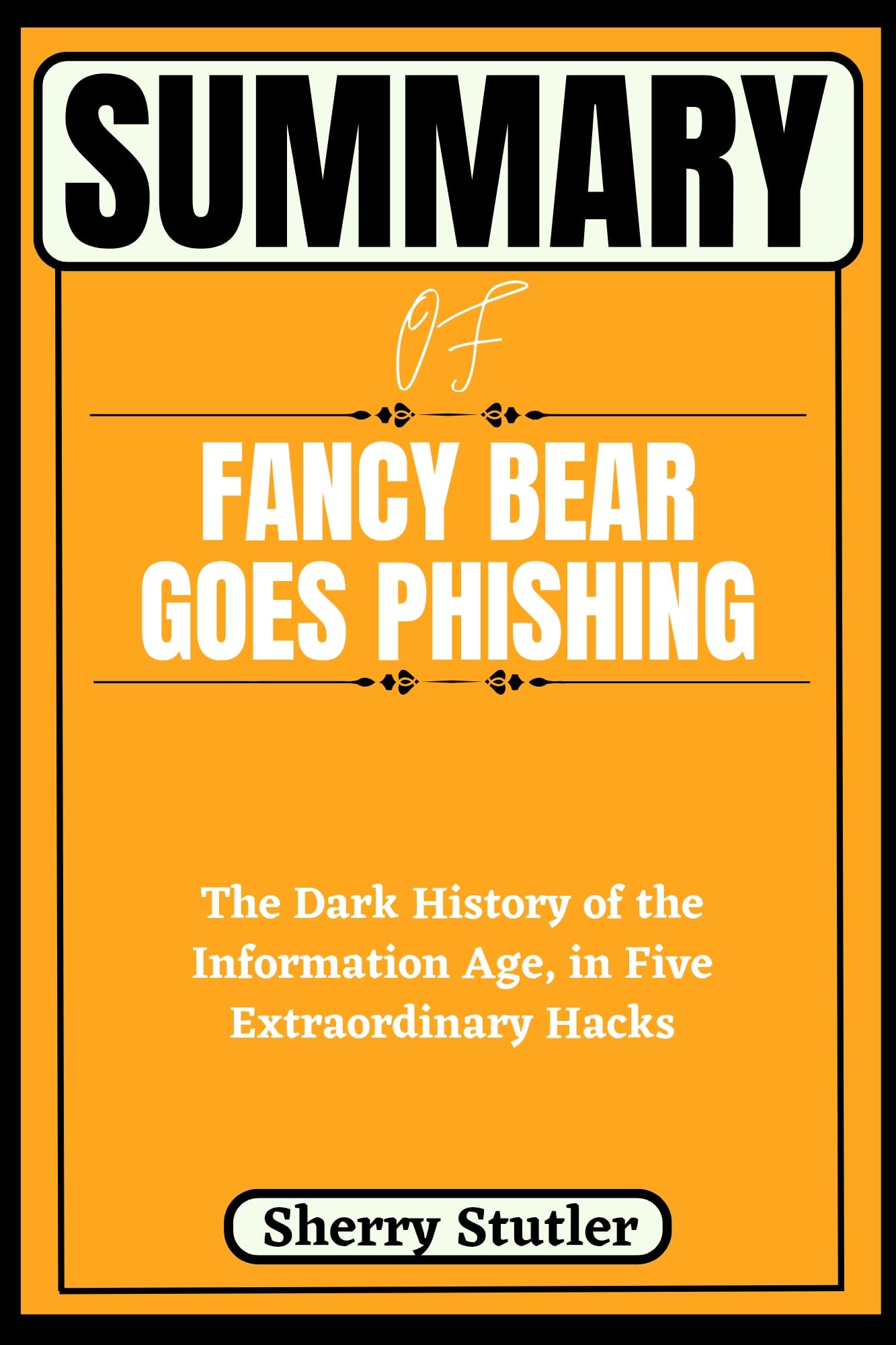 summary-of-fancy-bear-goes-phishing-the-dark-history-of-the