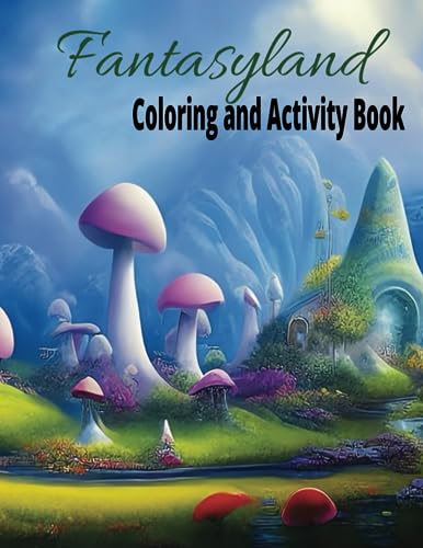 Fantasyland Coloring and Activity Book by Kay Bush | Goodreads