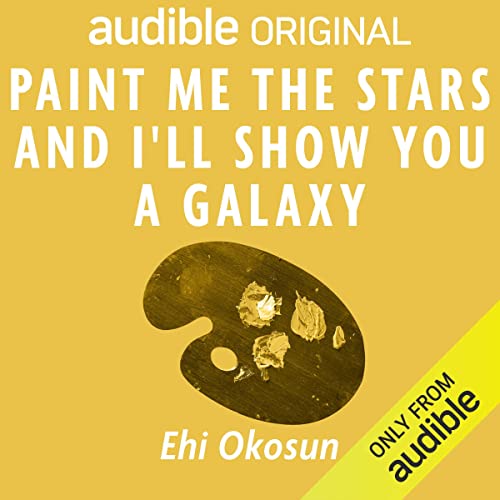 Paint Me the Stars and I'll Show You a Galaxy