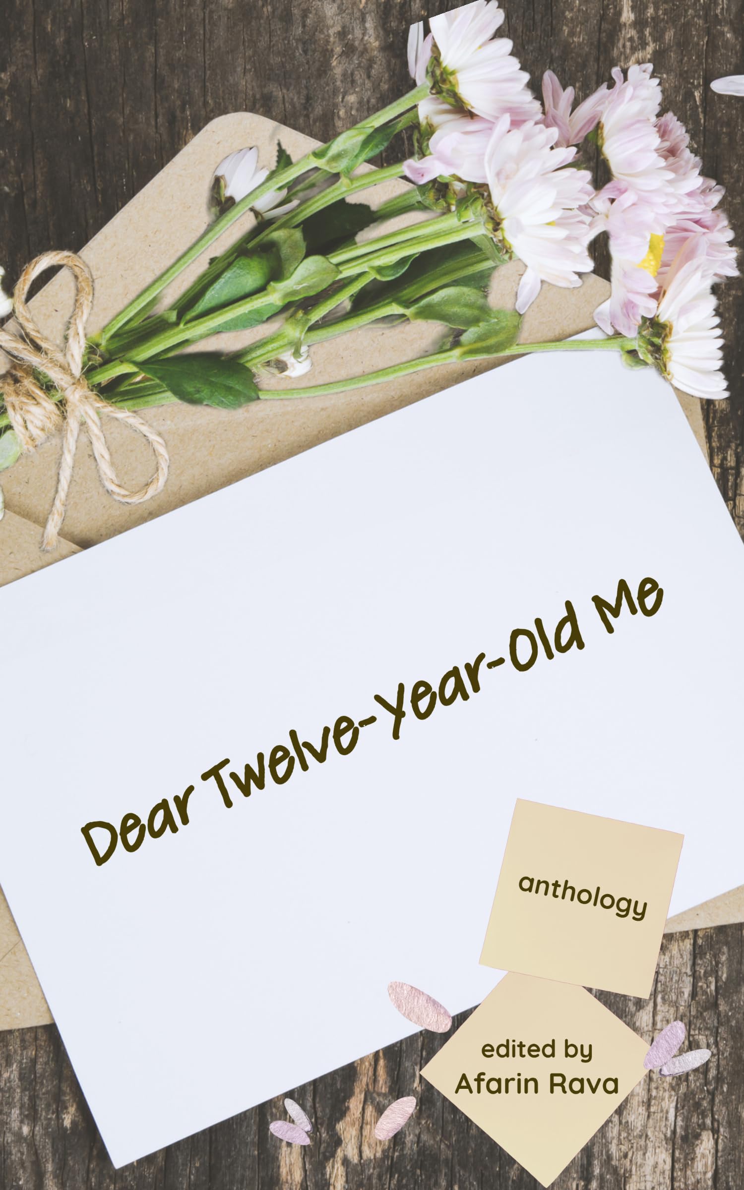 Dear Twelve-Year-Old Me: Anthology