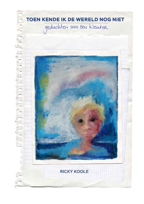 Toen kende ik de wereld nog niet (Dutch Edition) by Ricky Koole Goodreads