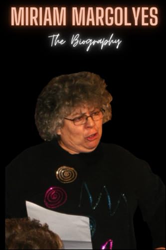 Miriam Margolyes The Biography By Yahia Belkherouf Goodreads