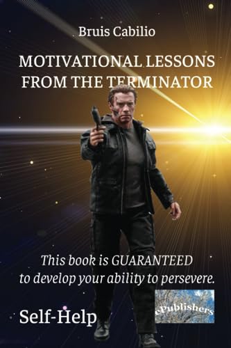 Motivational Lessons from the Terminator