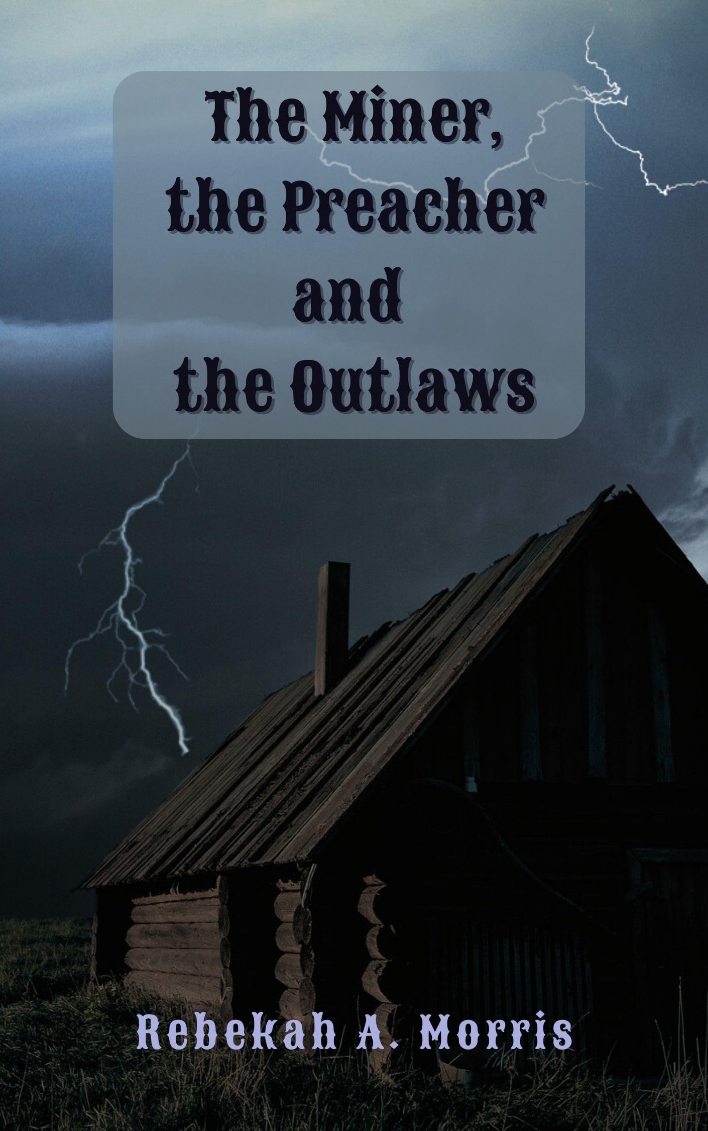 The Miner, the Preacher, and the Outlaws