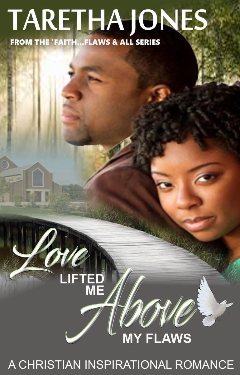 Love Lifted me Above my Flaws: A Christian Romance Novel
