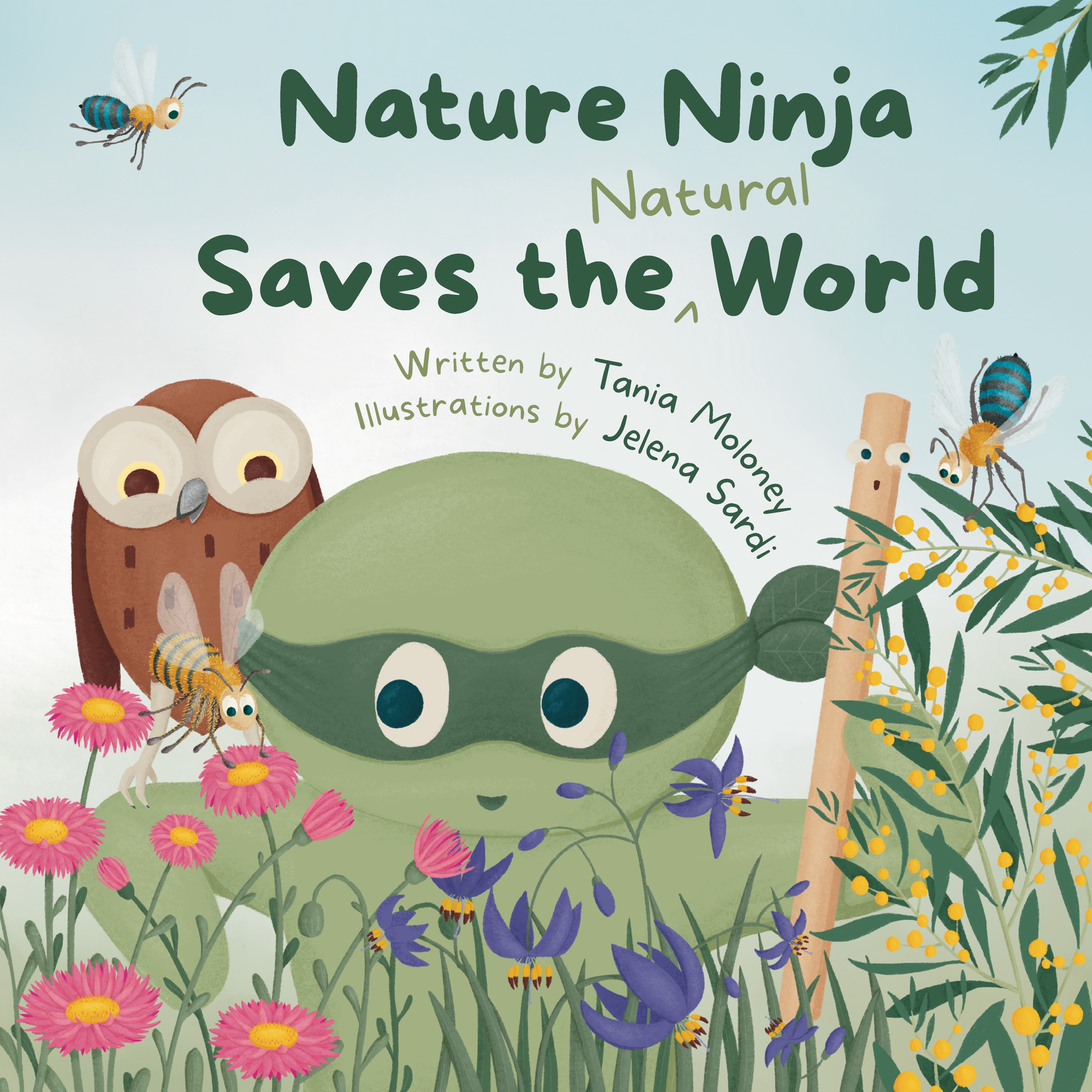 Nature Ninja Saves the Natural World: A Children's Picture Book to Inspire Young Nature Heroes Ages 4 to 8