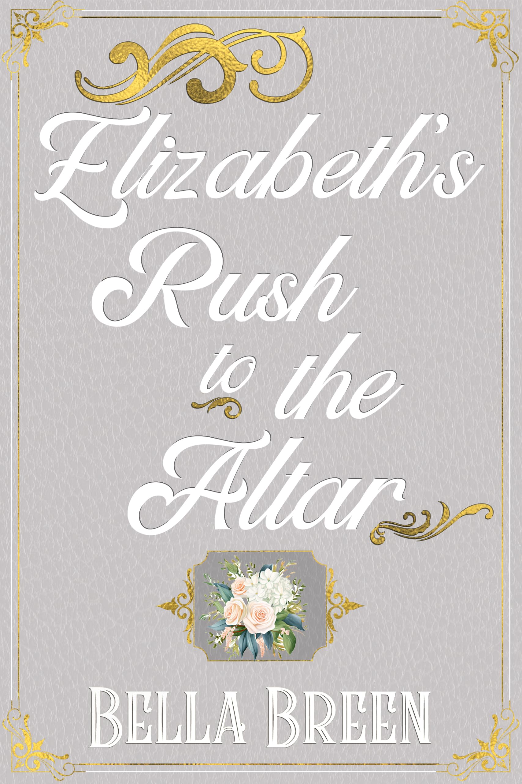 Elizabeth’s Rush to the Altar book cover
