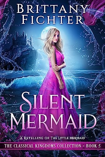 Silent Mermaid (The Classical Kingdoms, #5)