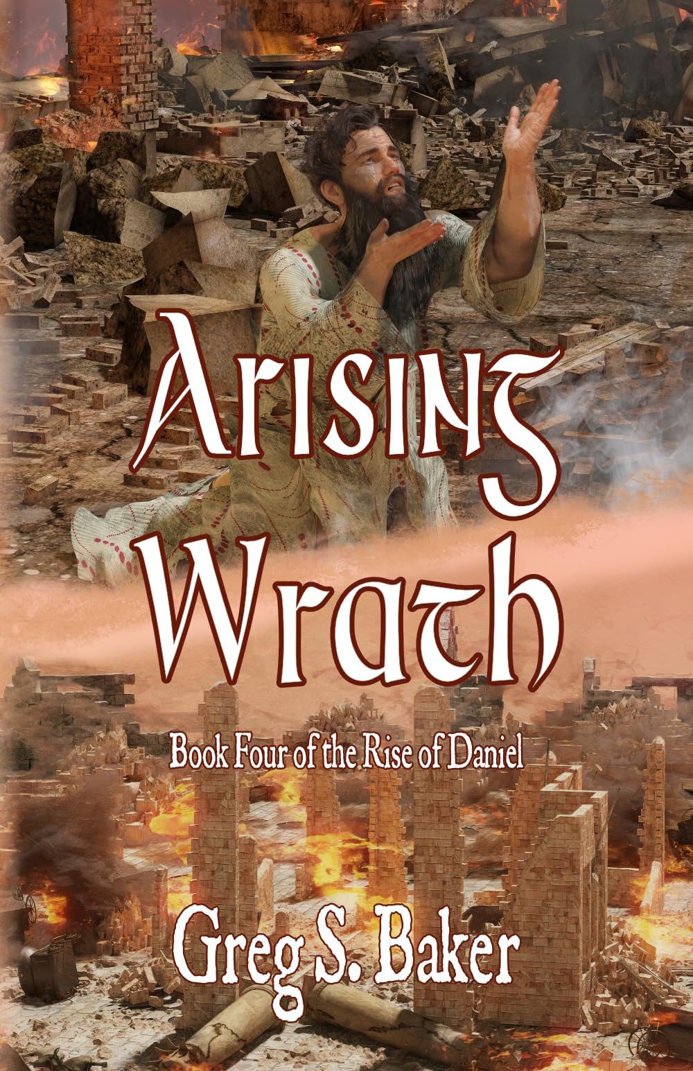 Arising Wrath: The Rise of Daniel - Book Four