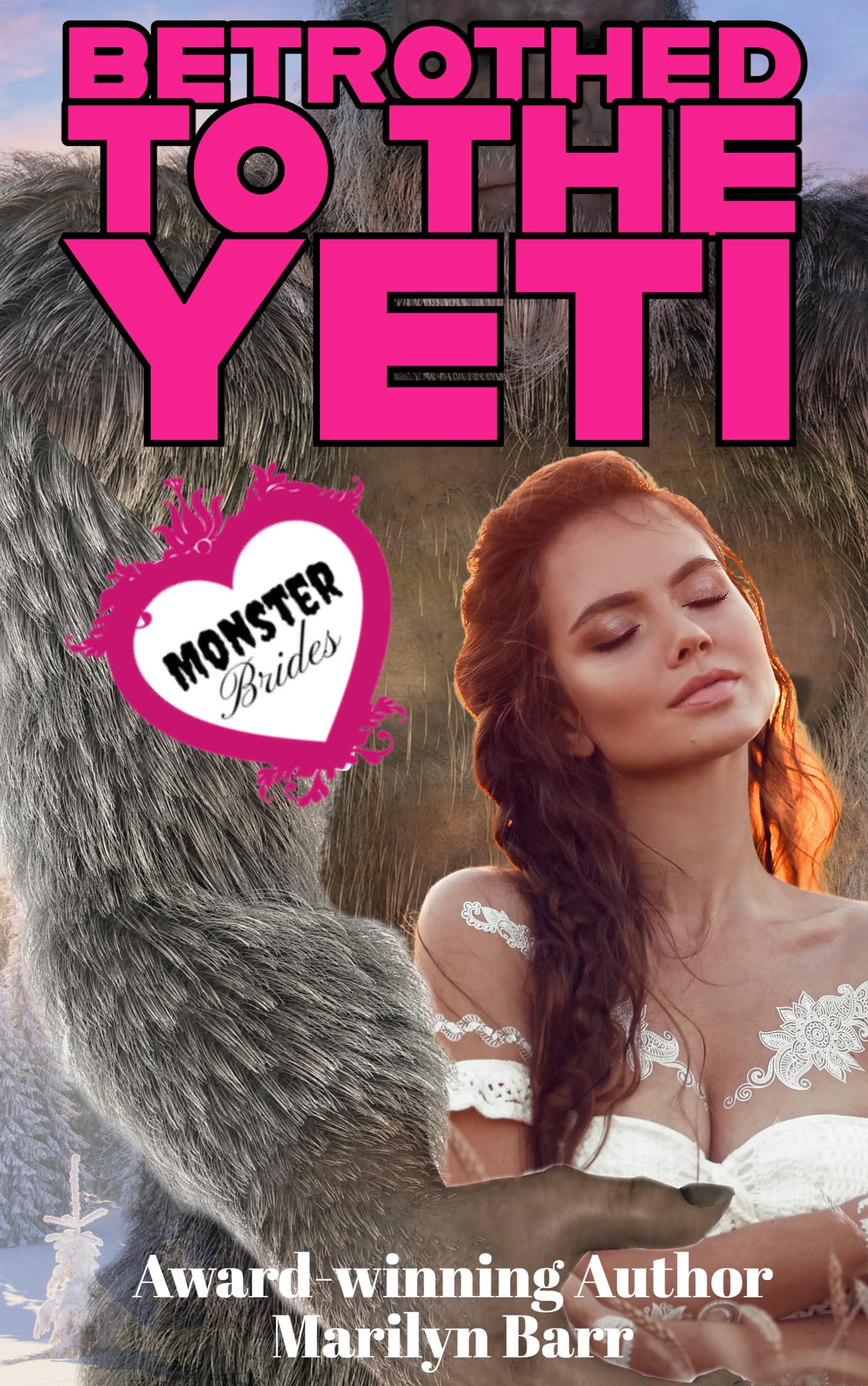 Betrothed To The Yeti Monster Brides By Marilyn Barr Goodreads Betrothed To The Yeti Monster Brides By Marilyn Barr Goodreads