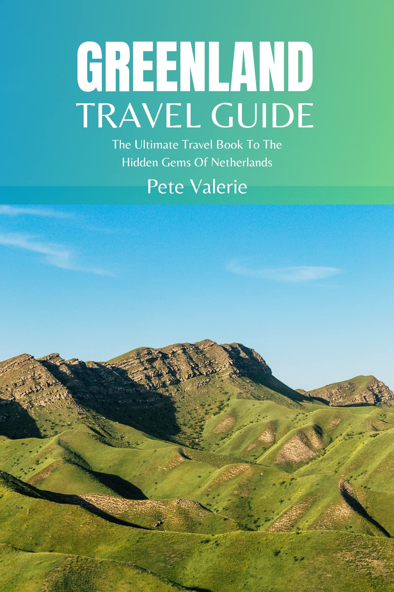 Greenland Travel Guide 2024 The Ultimate Travel Book To The Hidden