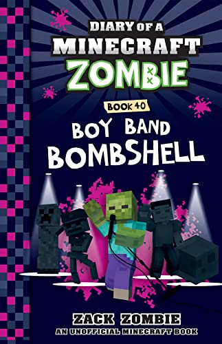 Boy Band Bombshell (Diary of a Minecraft Zombie, Book 40) by