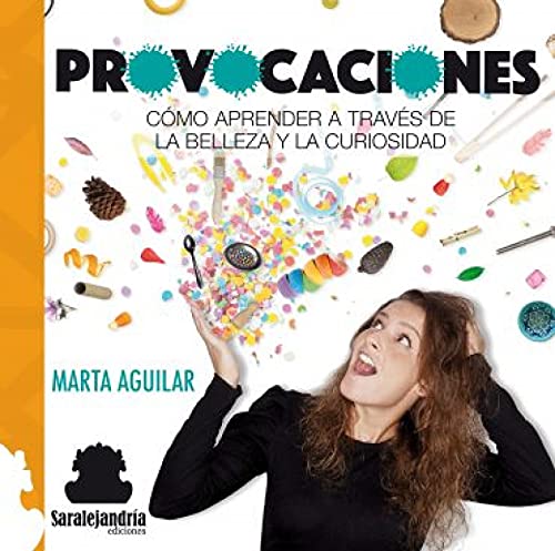 Provocaciones. Cómo aprender a través de la belleza y la curiosidad