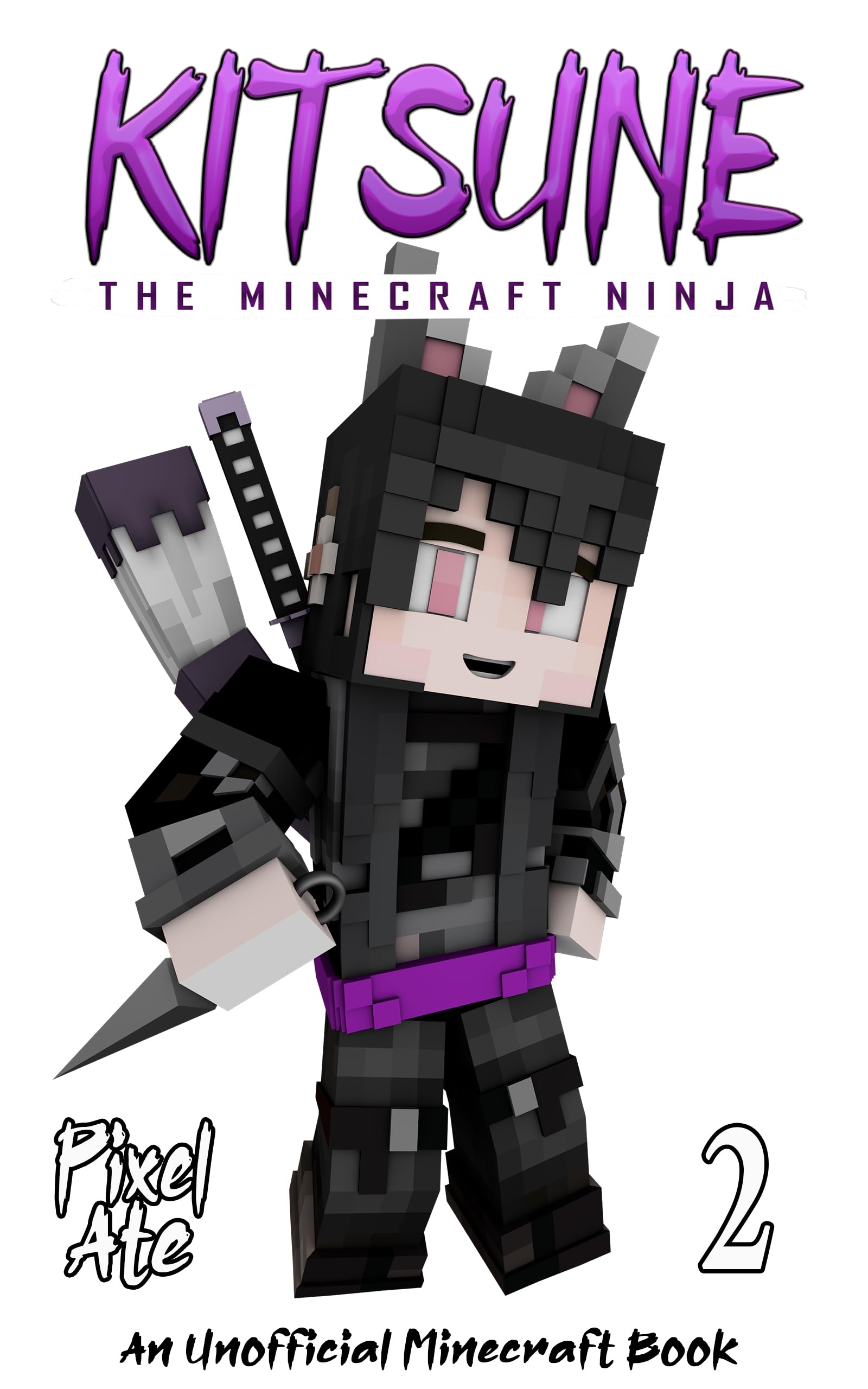 Kitsune the Minecraft Ninja: Book 2: A middle-grade adventure story set in a world of ninjas, magic, and martial arts