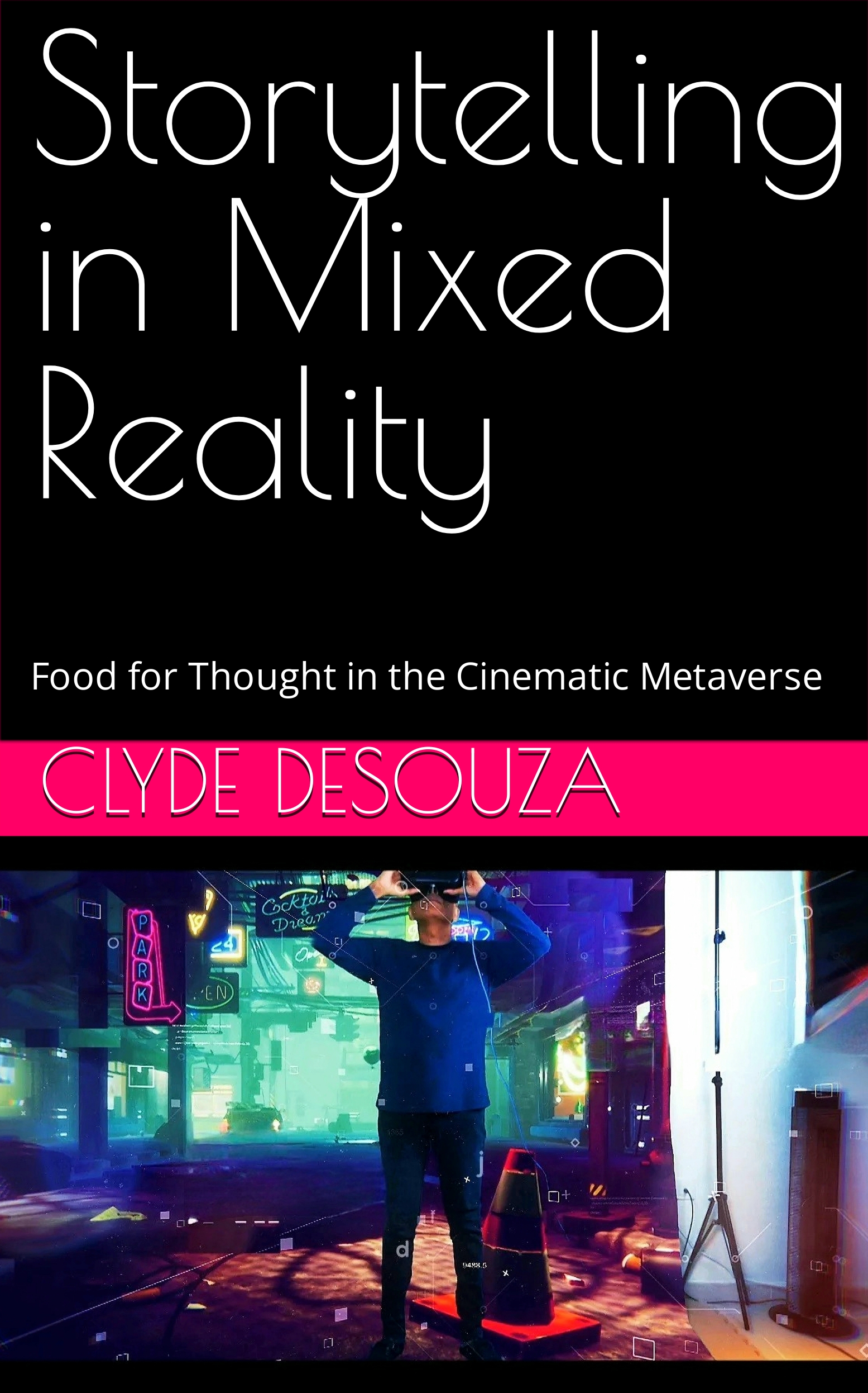Storytelling in Mixed Reality: Food for Thought in the Cinematic ...