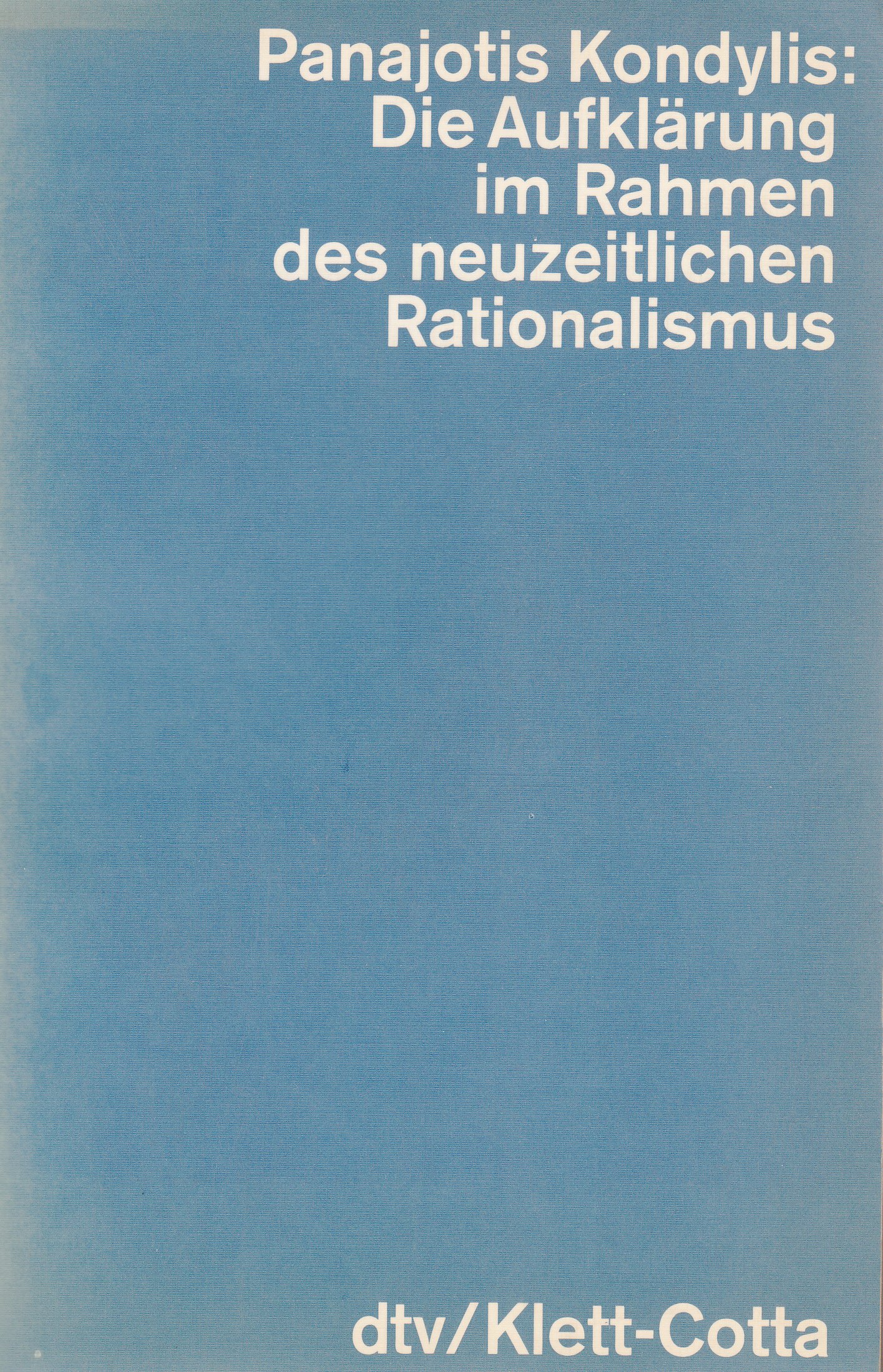 Die Aufklarung in Rahmen Des Neuzeitlichen Rationalismus by Panajotis