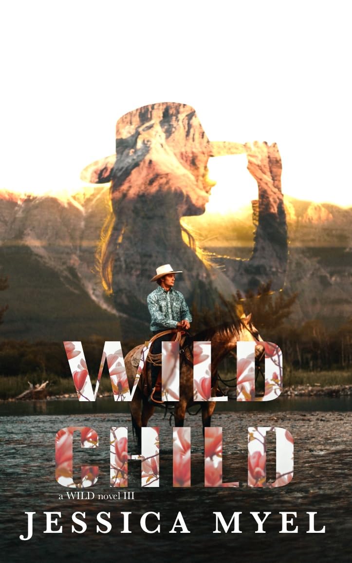 Wild Child (Wild #3) by Jessica Myel | Goodreads