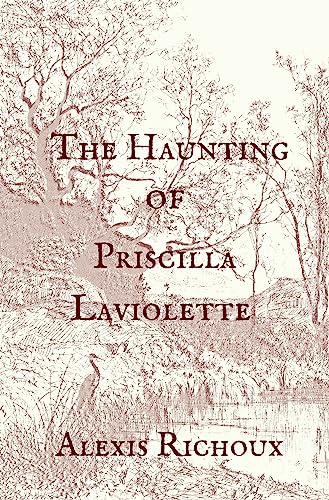 The Haunting of Priscilla Laviolette