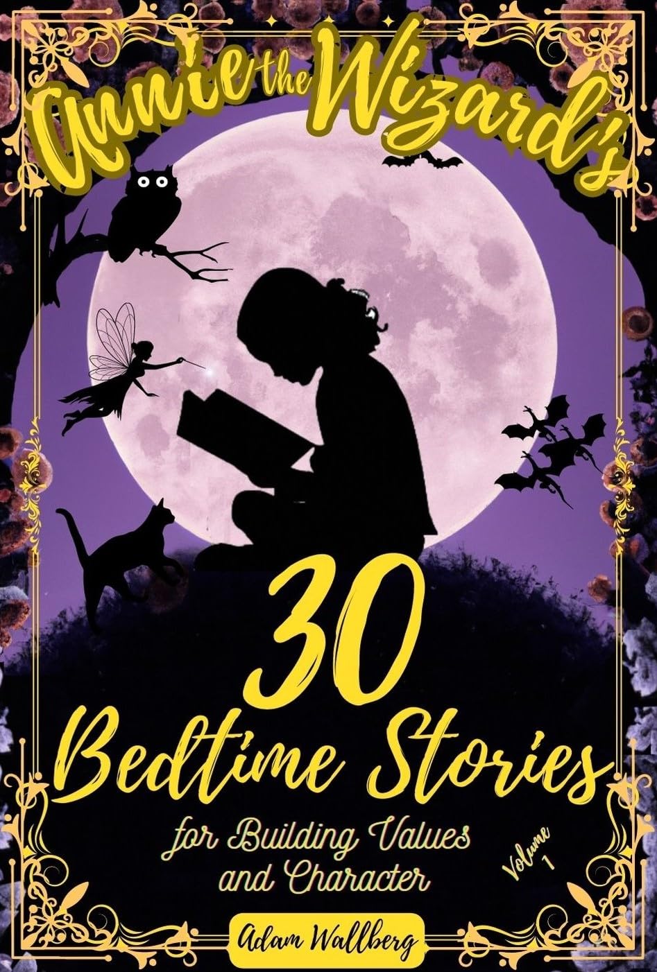 Annie the Wizard's 30 Bedtime Stories for Building Values and Character ...