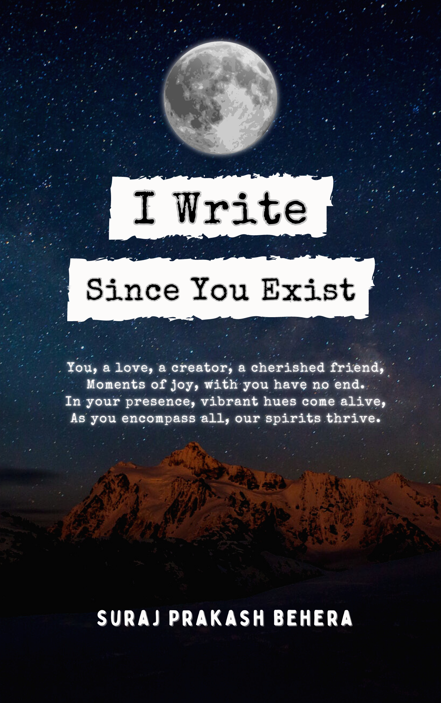 I Write, Since You Exist