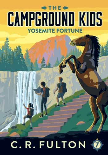 C R. Fulton Yosemite Fortune (The Campground Kids #7) by C.R. Fulton | Goodreads
