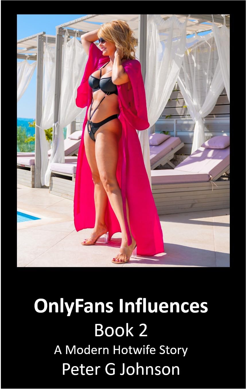OnlyFans Influences: Book 2: A Modern Hotwife Story