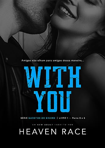 WITH YOU: A melhor amiga do Quarterback (Parte 2 e 3)