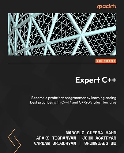 Expert C++: Become a proficient programmer by learning coding best ...