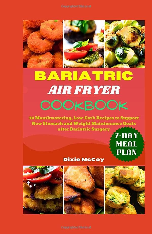 BARIATRIC AIR FRYER COOKBOOK 30 Mouthwatering, LowCarb Recipes to