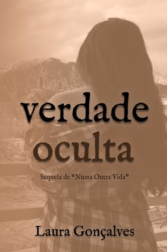 Verdade Oculta: Sequela de Numa Outra Vida