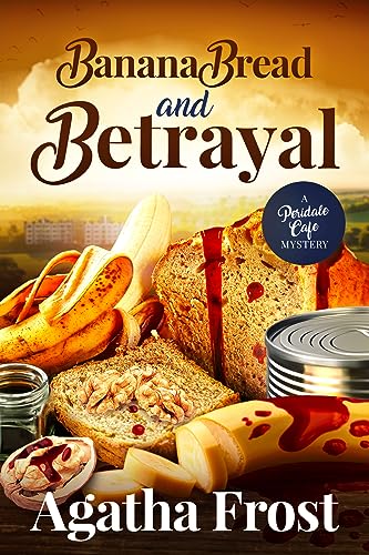Banana Bread and Betrayal