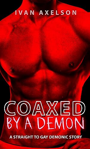 Coaxed by a Demon