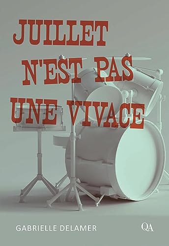 Juillet n’est pas une vivace