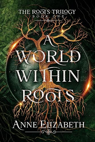 A World Within Roots (The Roots Trilogy, #1)
