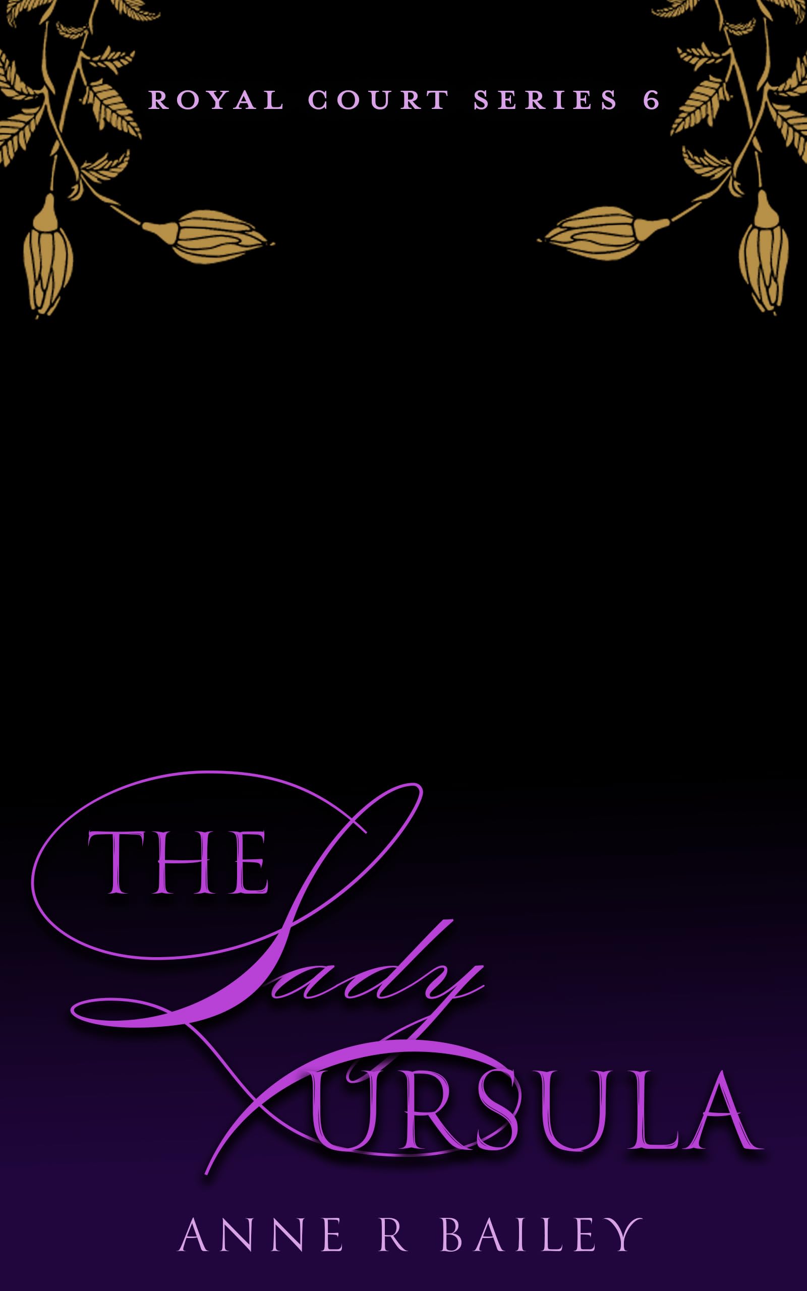The Lady Ursula (Royal Court #6) by Anne R. Bailey | Goodreads