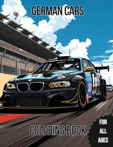 German Cars Coloring Book: Awesome Coloring Book For All Ages by Kurt ...