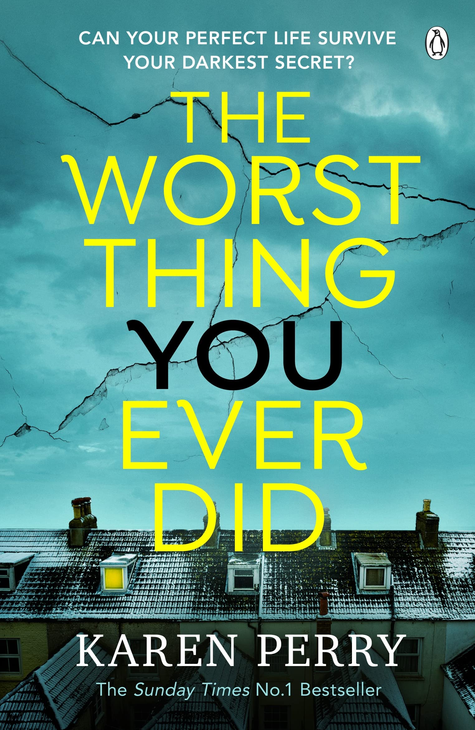 The Worst Thing You Ever Did by Karen Perry Goodreads