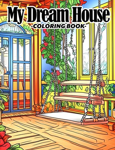 My Dream House Coloring Book: Envision and Design Your Perfect Home ...