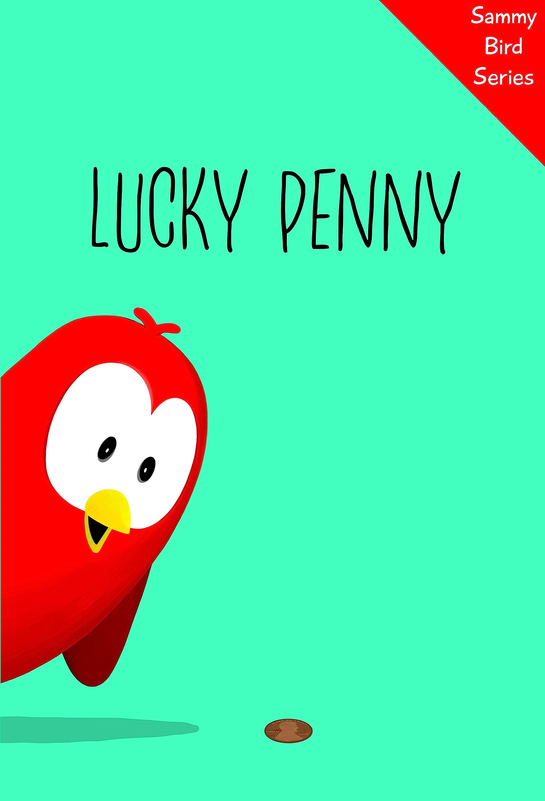 Lucky Penny: A Funny and Interactive Children’s Book for Early Readers, Pre-K through 2nd Grade