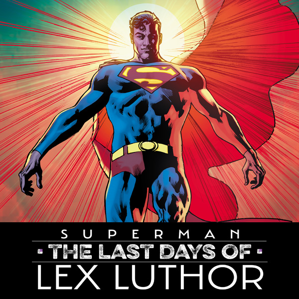 Superman: The Last Days of Lex Luthor