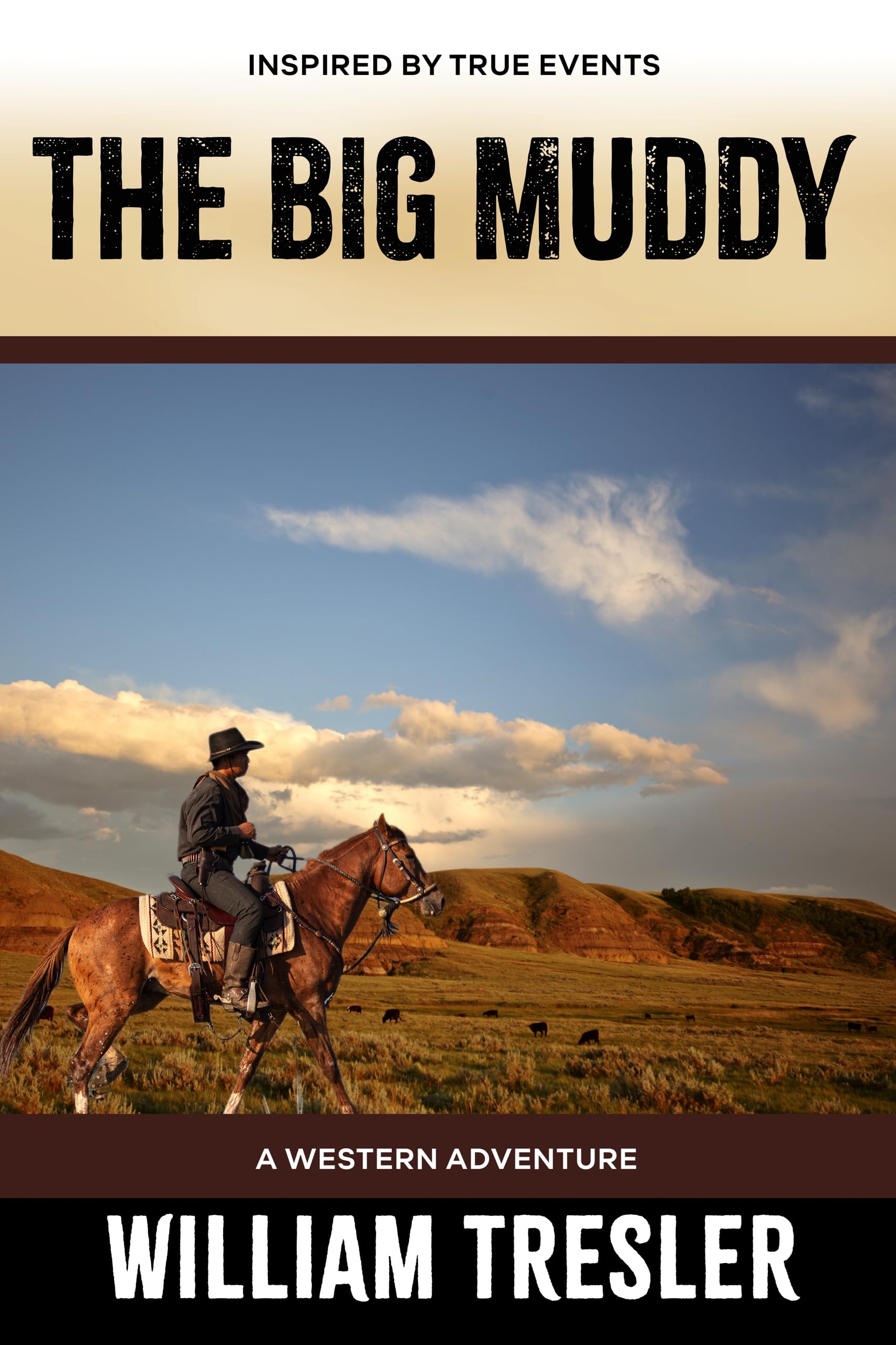 The Big Muddy: A Western Adventure