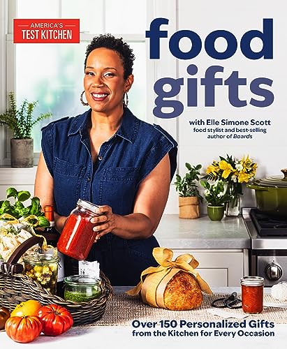 Food Gifts: 150+ Irresistible Recipes for Crafting Personalized Presents