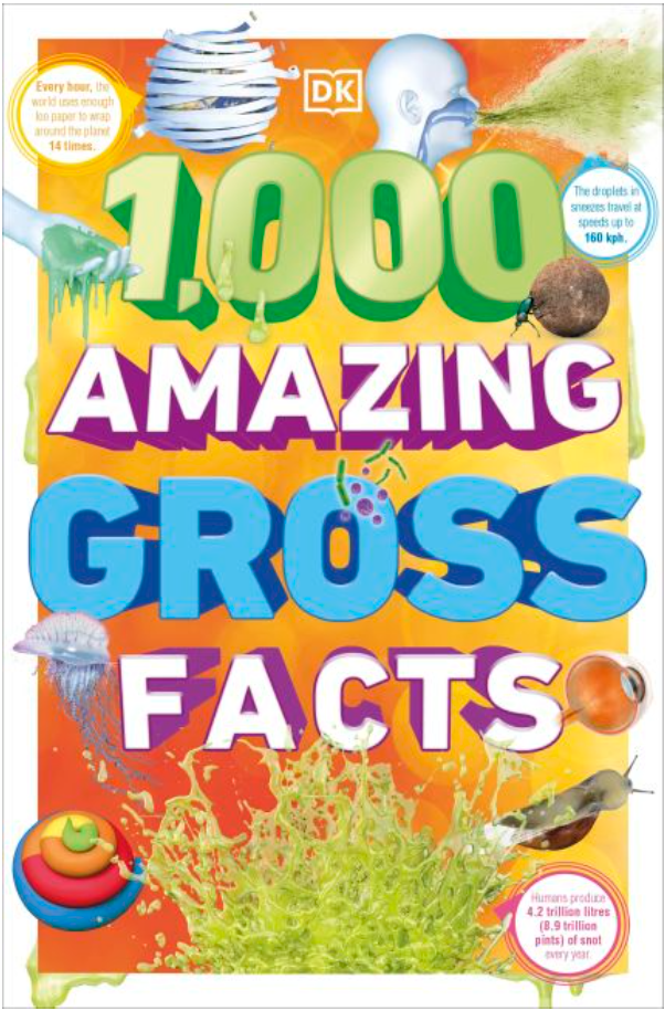 1,000 Amazing Gross Facts by Dorling Kindersley Goodreads